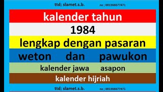 kalender 1984 lengkap pawukon  weton  pasaran kalender jawa  hijriah [upl. by Hogg253]