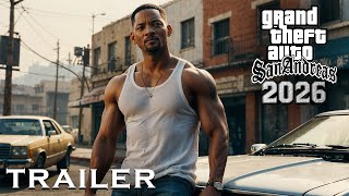 GTA SAN ANDREAS 2026  Trailer Movie  Will Smith Ice Cube  Concept Teaser Ai [upl. by Olva244]