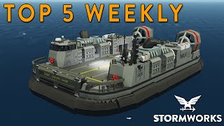 Stormworks Weekly Top 5 Workshop Creations  Episode 98 [upl. by Anoek]