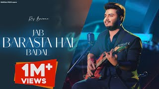 Jab Barasta Hai Badal  Full Video  Raj Barman  Rangtaal Studio  Latest Romantic Hindi Song 2022 [upl. by Etam]