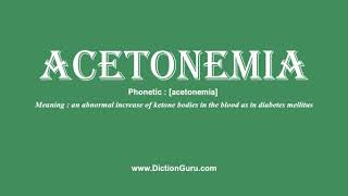 acetonemia How to pronounce acetonemia with Phonetic and Examples [upl. by Ellenej]