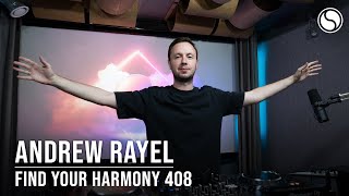 Andrew Rayel amp Ruben de Ronde  Find Your Harmony Episode 408 [upl. by Ahsatak]