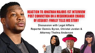 Jonathan Majors Interview Reaction with Attorney Thelma Anderson amp Journalist Christal Jordan [upl. by Leihcey]