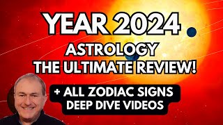 Year 2024 Astrology Forecast  ALL Zodiac Signs Deep Dive Videos The ULTIMATE Review [upl. by Airekahs]