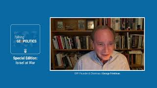 Special Edition Video Israel at War  George Friedman on Where the Conflict Goes from Here [upl. by Aikaj]