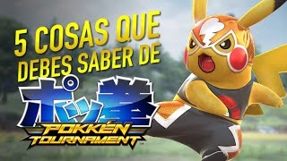 5 cosas que debes saber de Pokkén Tournament [upl. by Ryder692]