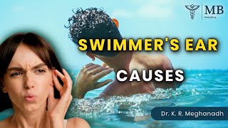 How is Swimmers Ear Caused Dr K R Meghanadh Medyblog [upl. by Aiceila]