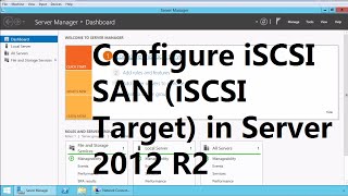 How to Install and Configure iSCSI Target SAN on Windows Server 2012 R2 [upl. by Nnyla918]