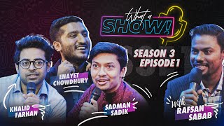 What a Show feat Trinomial Podcast  Khalid Farhan  Enayet Chowdhury  Sadman Sadik [upl. by Eenahc132]