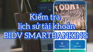 Kiểm tra lịch sử giao dịch ngân hàng trên BIDV SMARTBANKING 2021 [upl. by Radek]