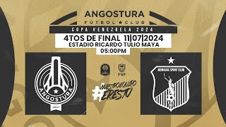 COPA VENEZUELA 2024  CUARTOS DE FINAL  ANGOSTURA FC VS MONAGAS SC [upl. by Artemis]