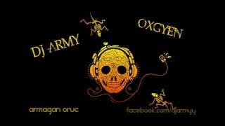 Dj Army  Oxygen [upl. by Leticia]