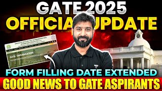 GATE 2025 Official Update  GATE 2025 Form Filling Date Extended [upl. by Luo519]