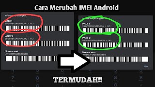 Cara Ganti IMEI All Android TERMUDAH  1000 WORK [upl. by Nosnarb268]