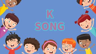 The Letter K Song   Learn the Alphabet K   For Kids amp Toddlers  Song for Kids [upl. by Utimer]