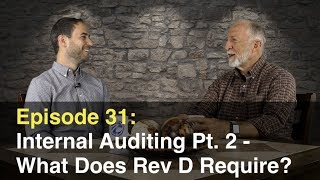 Episode 31 Internal Auditing Pt 2  What Does Rev D Require [upl. by Joel]