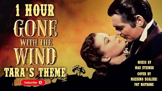 1 Hour of Gone With The Wind Theme Song  Taras Theme Cover by Massimo Scalieri amp Pat Matrone [upl. by Gillette]