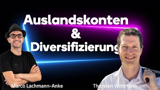 Thorsten Wittmann  Die Bedeutung von Auslandskonten und strategischer Diversifizierung [upl. by Lleynad100]