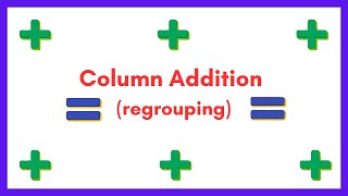 Column Addition with regrouping [upl. by Aicenra]