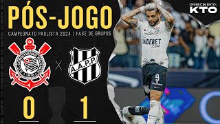 Corinthians 0x1 Ponte Preta 🔴 PÓSJOGO  10ª Rodada  Campeonato Paulista 2024 [upl. by Rip]