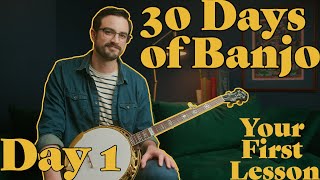 Absolute Beginner Banjo Course  30 Days of Banjo Day 1 [upl. by Little679]