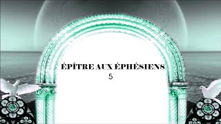 Épître aux Éphésiens 5 [upl. by Abbotsen603]