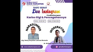 LIVE IG 27 Mei 2022  Karies Gigi amp Pencegahannya [upl. by Eeliram309]