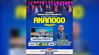 🔴LIVE  AKANOGO BY ALARM MINISTRIES WITH EV HERITIER amp GISUBIZO MINISTRY  28012024 [upl. by Ditzel]