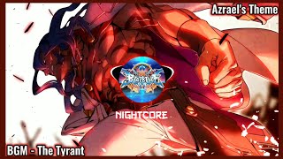 『Nightcore』 The Tyrant  Azraels Theme  Blazblue Central Fiction [upl. by Asi]