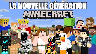 La nouvelle GÉNÉRATION des YOUTUBEURS MINECRAFT [upl. by Burnie]