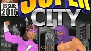 SUPER CITY PART1•GAMEPLAYOP [upl. by Locke]