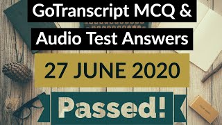 Gotranscript  Go Transcript Test Answers 27 June 2020  gotranscript test answer 2020  Passed [upl. by Ahsinroc]