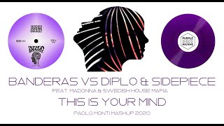 BANDERAS VS DIPLO amp SIDEPIECE THIS IS YOUR LIFE ON MY MIND PURPLE DISCO MACHINE PAOLO MONTI MASHUP [upl. by Lamarre55]