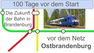 100 Tage bis zum Netz Ostbrandenburg  Aufbruch in die Zukunft des Regionalverkehrs in Brandenburg [upl. by Ifen]