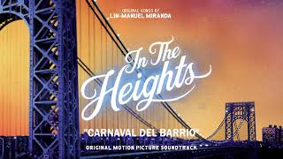 Carnaval Del Barrio  In The Heights Motion Picture Soundtrack Official Audio [upl. by Mandeville]