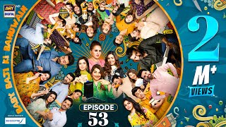 Baby Baji Ki Bahuwain Episode 53  Digitally Presented by Sensodyne  14 November 2024 Eng SubARY [upl. by Ennove]