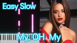 My Oh My  Camila Cabello  Top American Songs  EASY SLOW Piano Tutorial [upl. by Enawtna]