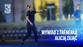 WYWIAD  quotTa runda była na zdobycie doświadczeniaquot  rozmowa z trenerką Alicją Zając [upl. by Norahc]