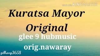 KURATSA MAYOR ORIGINAL Orig Nawaray [upl. by Dustman]