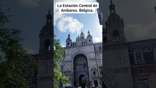 LA ESTACIÓN CENTRAL DE AMBERES Bélgica [upl. by Maida]