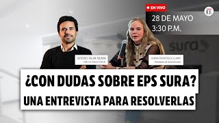 ¿Tiene dudas sobre EPS Sura Resuélvalas en esta entrevista con la presidenta de Suramericana [upl. by Stephan]