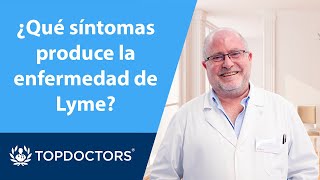 ¿Qué síntomas produce la enfermedad de Lyme 24  Dr Mariano Bueno  Top Doctors [upl. by Sudnak]