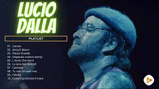 I Successi di Lucio Dalla  Le migliori canzoni di Lucio Dalla  Album Di Successo [upl. by Allerie]