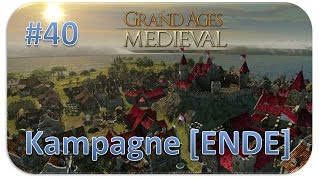 GRAND AGES MEDIEVAL 40  Wir sind Kaiser HD  Lets Play Grand Ages Medieval [upl. by Alyn]