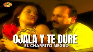 El Charrito Negro  Ojalá y te dure Video Oficial  Música Popular Colombiana [upl. by Whang]