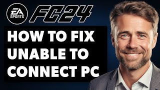 How to Fix EA FC 24 Unable to Connect PC Full 2024 Guide [upl. by Etteiram626]