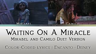 Waiting On A Miracle  Mirabel And Camilo Duet From Encanto Color Coded Lyrics [upl. by Eicirtap845]