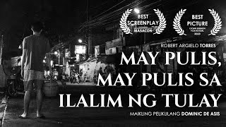 May Pulis May Pulis sa Ilalim ng Tulay Short Film [upl. by Syxela14]