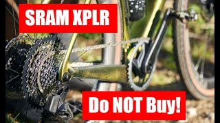 Why I Wouldnt Buy SRAM XPLR  Sram Gravel 1x12 Groupset [upl. by Ahsiled]