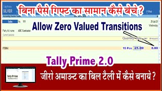 Allow Zero valued transitions in sale invoice in Tally Prime  Zero Value item sale in Tally Prime [upl. by Tracee508]